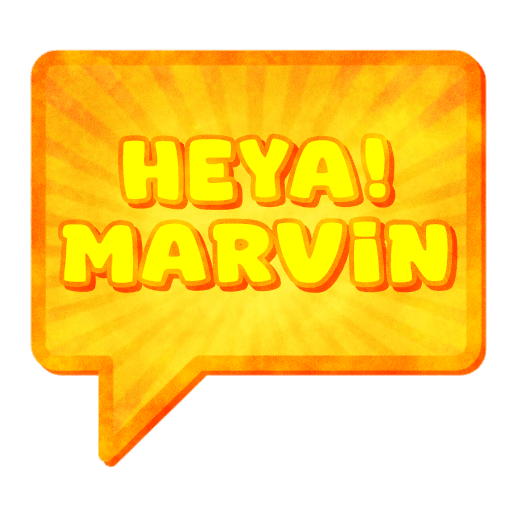 Heya! Marvin
